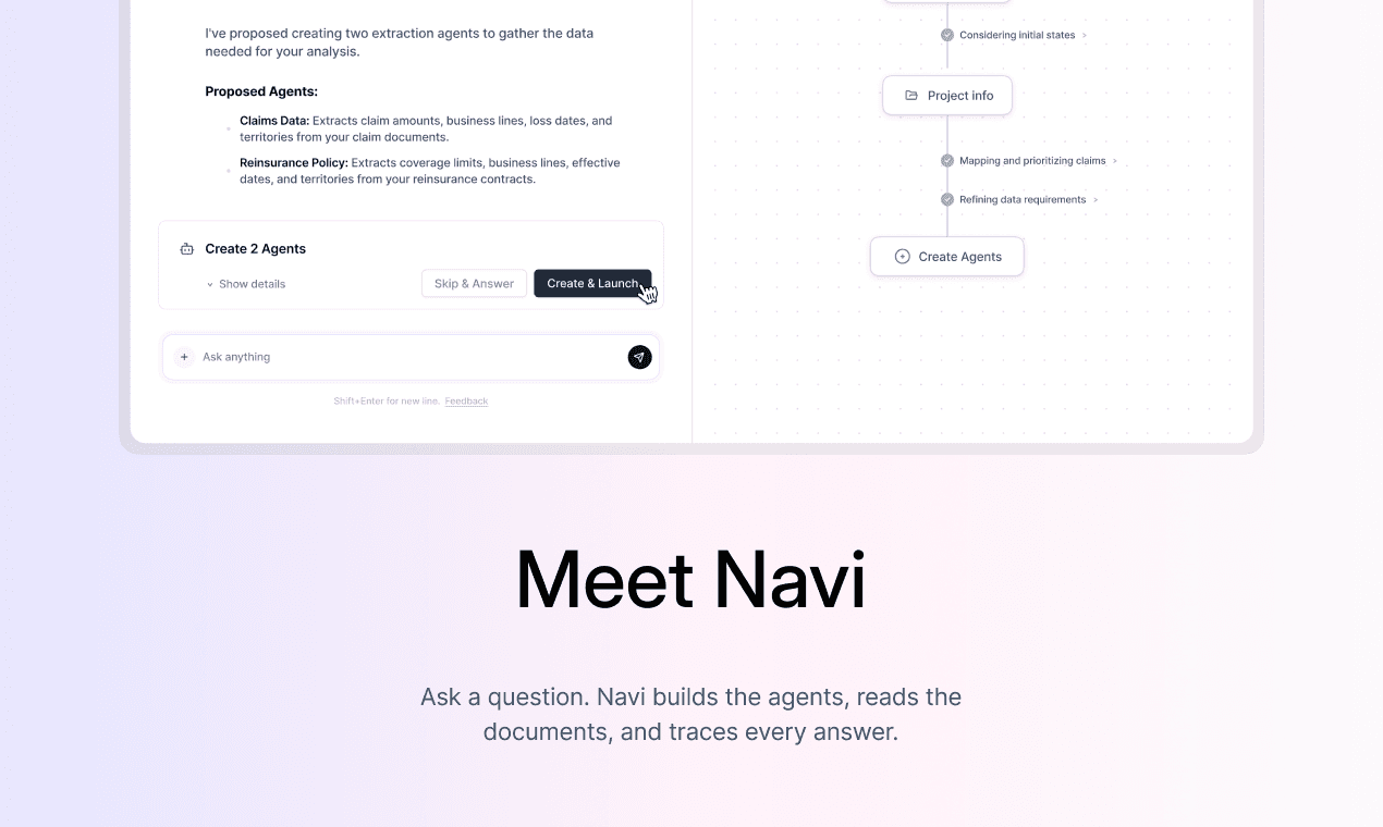 Meet Navi — ask a question. Navi builds the agents, reads the documents, and traces every answer.